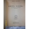 ESPAÑA NUESTRA EL LIBRO DE JUVENTUDES ESPAÑOLAS 1943