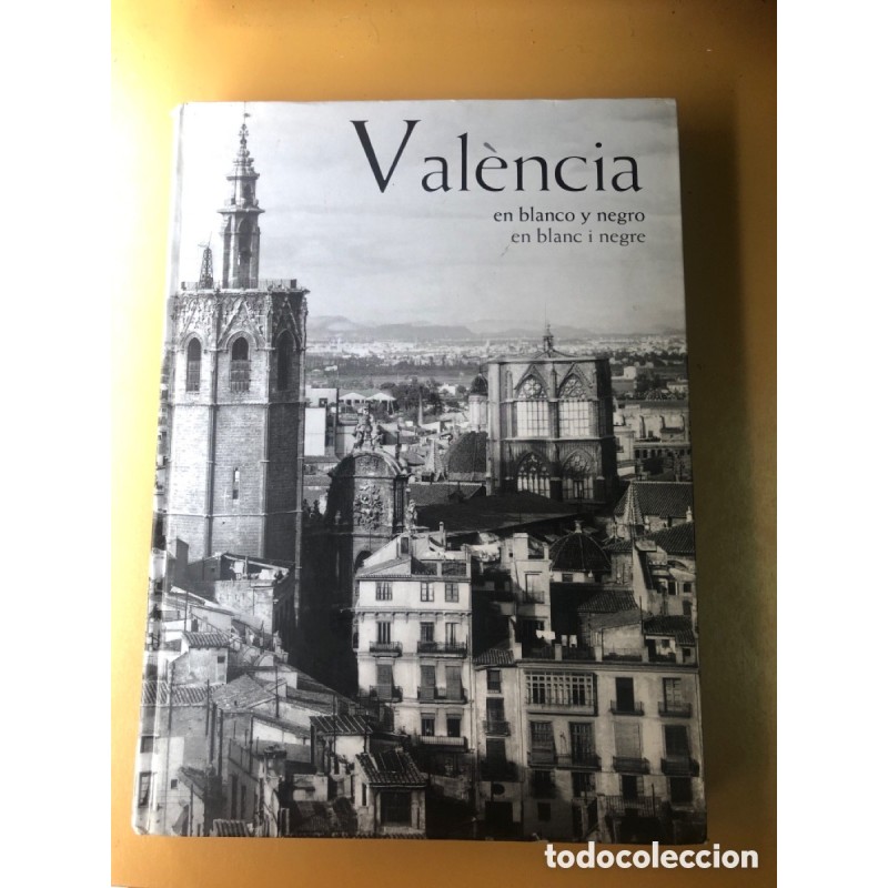 VALENCIA EN BLANCO Y NEGRO- EN BLANC Y NEGRE-EDICION TIVOLI-AÑO 2008.