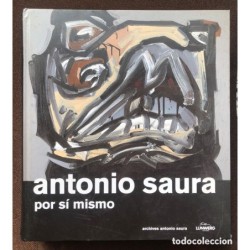 ANTONIO SAURA POR SI MISMO-AÑO 2009.