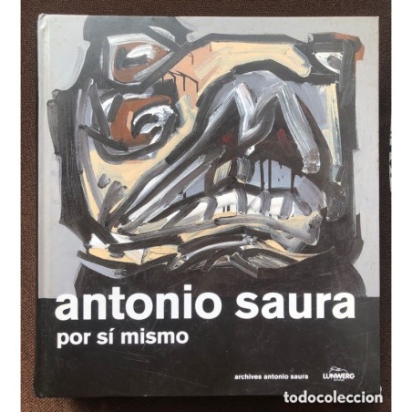 ANTONIO SAURA POR SI MISMO-AÑO 2009.