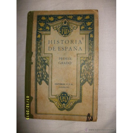 HISTORIA DE ESPAÑA PRIMER GRADO F. T. D 1924