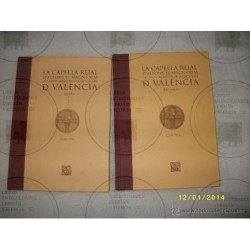 LA CAPELLA REIAL D'ALFONS EL MAGNÀMIM DE L'ANTIC MONESTIR DE PREDICADORS DE VALÈNCIA 2 VOLUMENES
