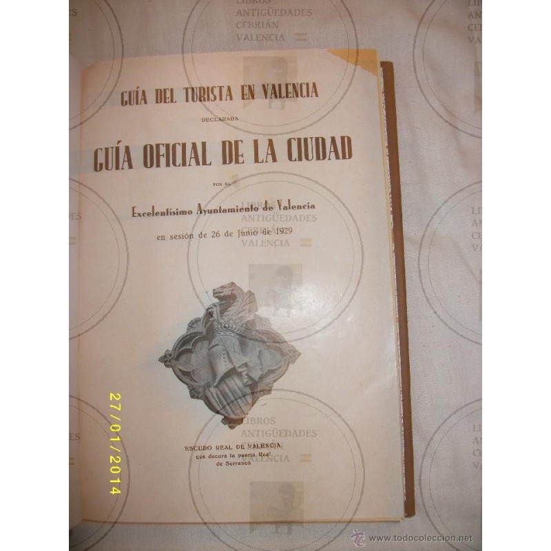GUIA DEL TURISTA EN VALENCIA DECLARADA GUIA OFICIAL DE LA CIUDAD 1929 GUIA DEL TURISTA EN VALENCIA DECLARADA GUIA OFICIAL DE LA CIUDAD 1929