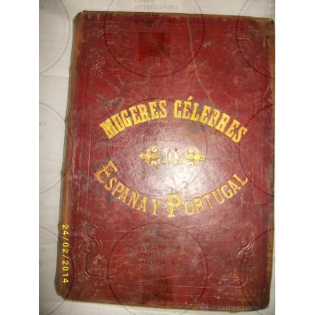 MUJERES (MUGERES) CELEBRES DE ESPAÑA Y PORTUGAL TOMO I 1868