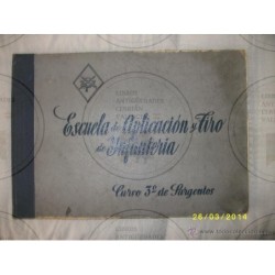 ESCUELA DE APLICACIÓN Y TIRO DE INFANTERIA CURSO 3º DE SARGENTOS AÑO 1944