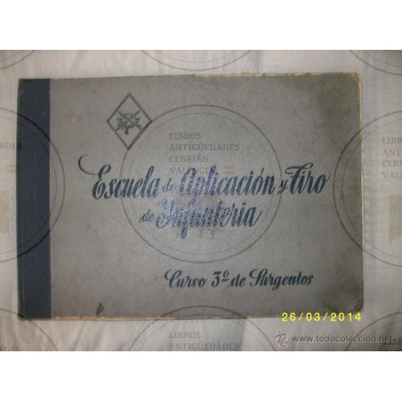 ESCUELA DE APLICACIÓN Y TIRO DE INFANTERIA CURSO 3º DE SARGENTOS AÑO 1944