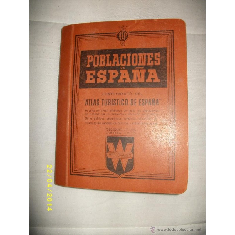 POBLACIONES DE ESPAÑA COMPLEMENTO DEL ATLAS TURÍSTICO DE ESPAÑA. WASSERMANN. POBLACIONES DE ESPAÑA COMPLEMENTO DEL ATLAS TURÍSTICO DE ESPAÑA. WASSERMANN.