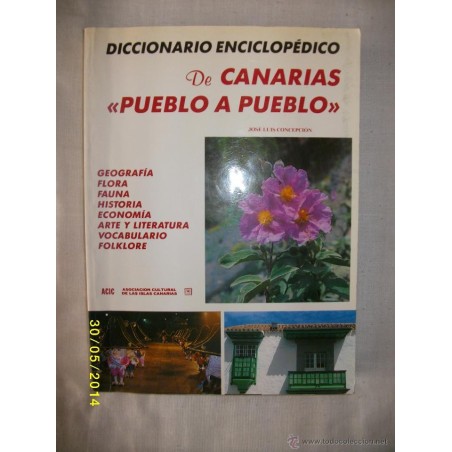 DICCIONARIO ENCICLOPEDICO DE CANARIAS PUEBLO A PUEBLO