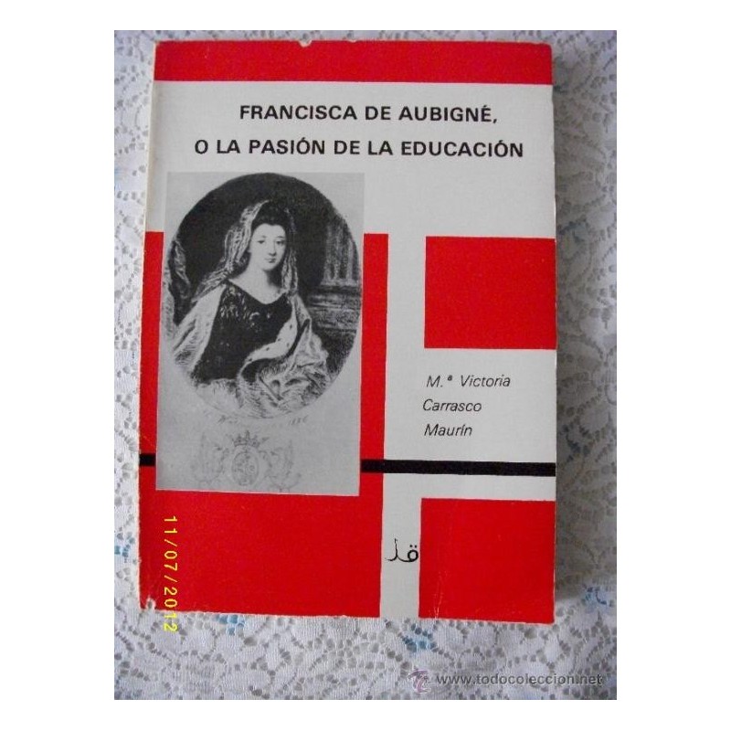 FRANCISCA DE AUBIGNE O LA PASION DE LA EDUCACION. AÑO 1983.