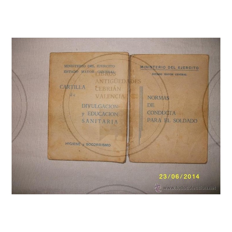 NORMAS DE CONDUCTA PARA EL SOLDADO 1969 Y CARTILLA DE DIVULGACION Y EDUCACION SANITARIA1968 NORMAS DE CONDUCTA PARA EL SOLDADO 1969 Y CARTILLA DE DIVULGACION Y EDUCACION SANITARIA1968