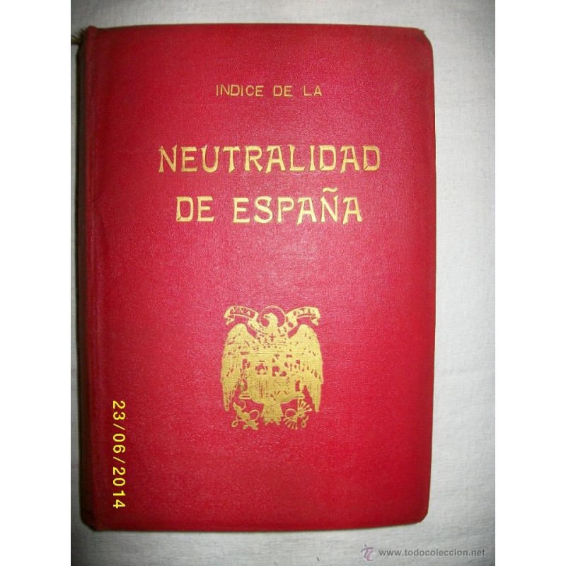 INDICE DE LA NEUTRALIDAD DE ESPAÑA. DIEZ AÑOS DE HISTORIAL DIFICIL. INDICE DE LA NEUTRALIDAD DE ESPAÑA. DIEZ AÑOS DE HISTORIAL DIFICIL.