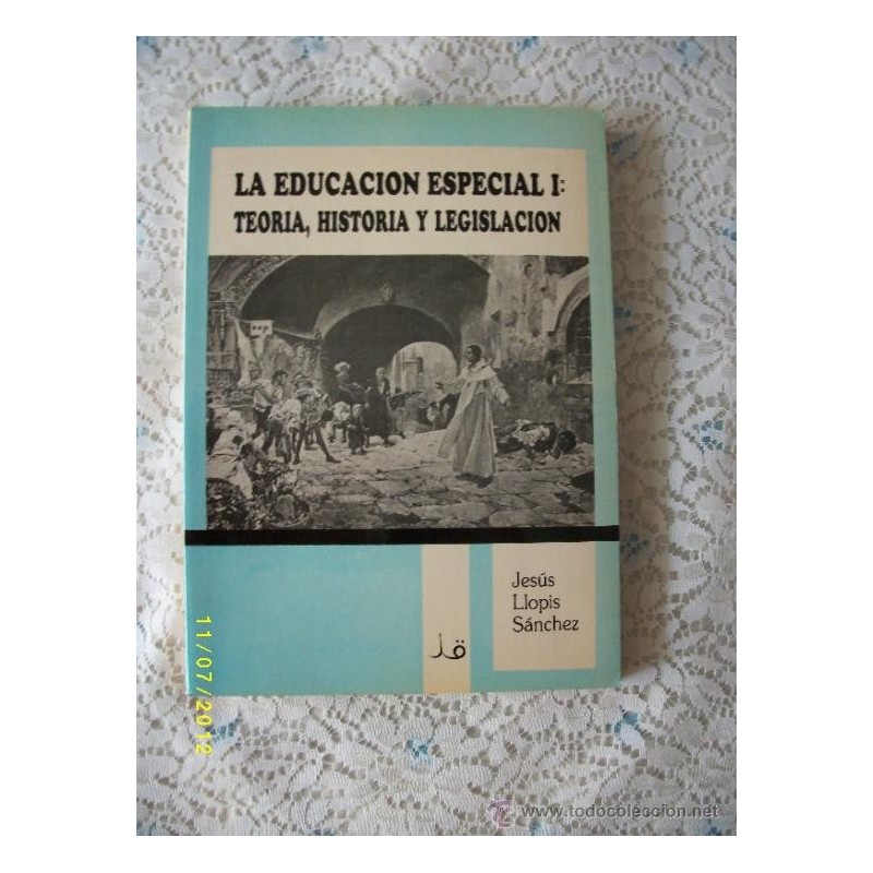 LA EDUCACION ESPECIAL I: teoria,historia y legislacion