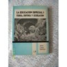 LA EDUCACION ESPECIAL I: teoria,historia y legislacion