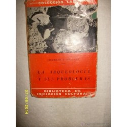 LA ARQUEOLOGIA Y SUS PROBLEMAS 1960