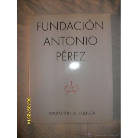 FUNDACION ANTONIO PEREZ DIPUTACION DE CUENCA