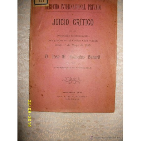 JUICIO CRITICO DE LOS PRINCIPIOS FUNDAMENTALES CONSIGNADOS EN EL CODIGO CIVIL VIGENTE 1906