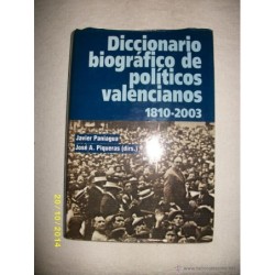 DICCIONARIO BIOGRAFICO DE POLITICOS VALENCIANOS 1810-2003