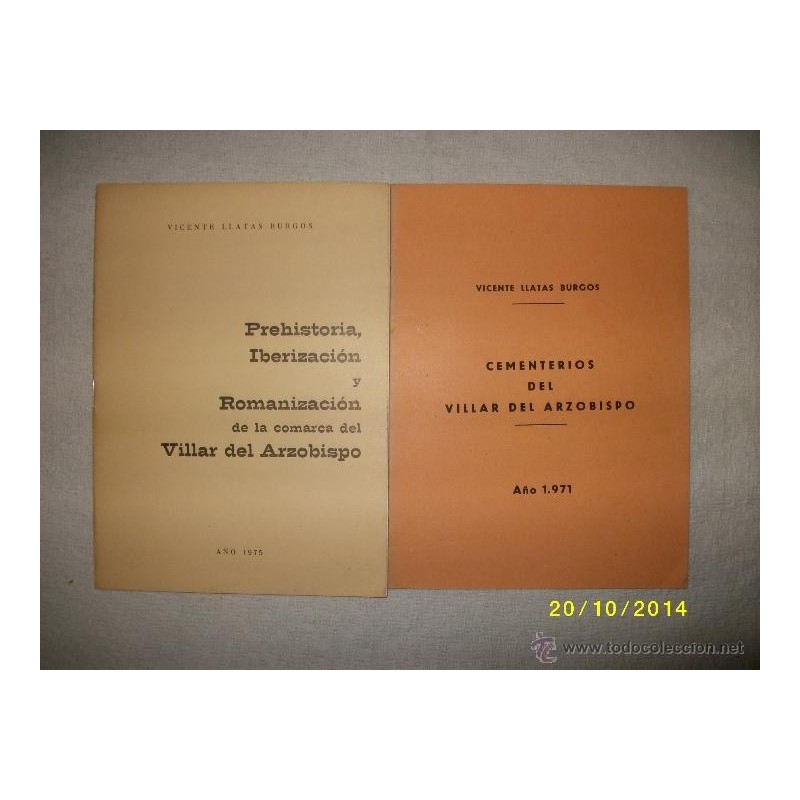VILLAR DEL ARZOBISPO- CEMENTERIOS, PREHISTORIA IBERIZACION Y ROMANIZACION -2 FOLLETOS 1971 Y 1975.