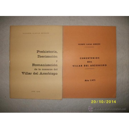 VILLAR DEL ARZOBISPO- CEMENTERIOS, PREHISTORIA IBERIZACION Y ROMANIZACION -2 FOLLETOS 1971 Y 1975.