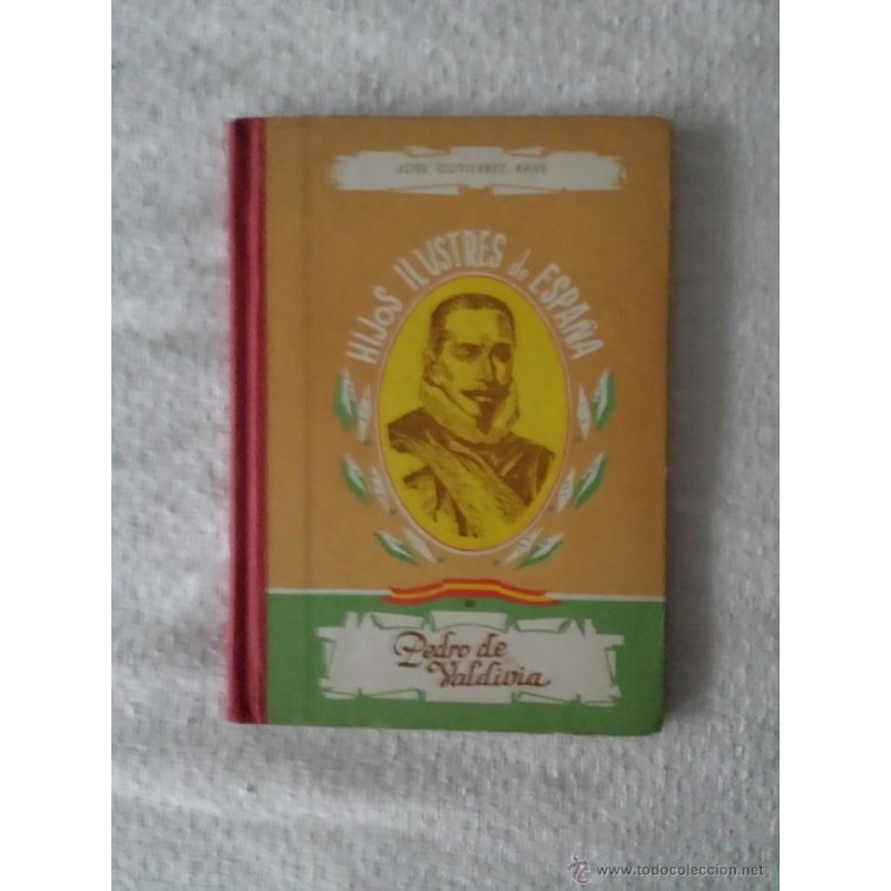 PEDRO DE VALDIVIA CONQUISTADOR DE CHILE