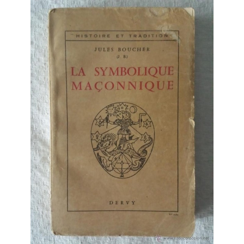 LA SYMBOLIQUE MAÇONNIQUE. LOS SIMBOLOS MASONICOS. LA SYMBOLIQUE MAÇONNIQUE. LOS SIMBOLOS MASONICOS.