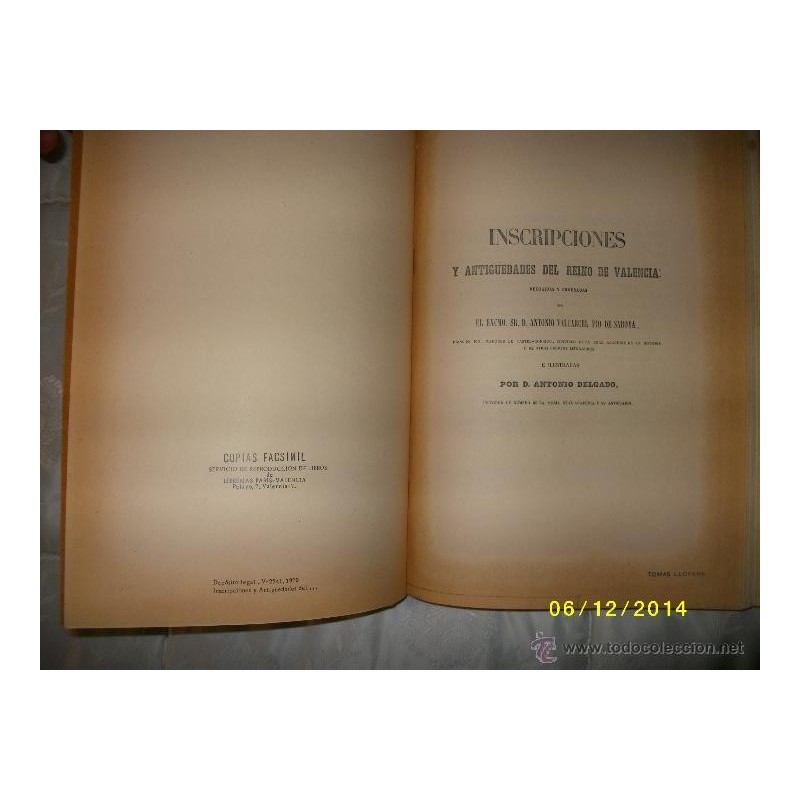 INSCRIPCIONES Y ANTIGUEDADES DEL REINO DE VALENCIA- AÑO 1852 -FACSIMIL 1979. INSCRIPCIONES Y ANTIGUEDADES DEL REINO DE VALENCIA- AÑO 1852 -FACSIMIL 1979.