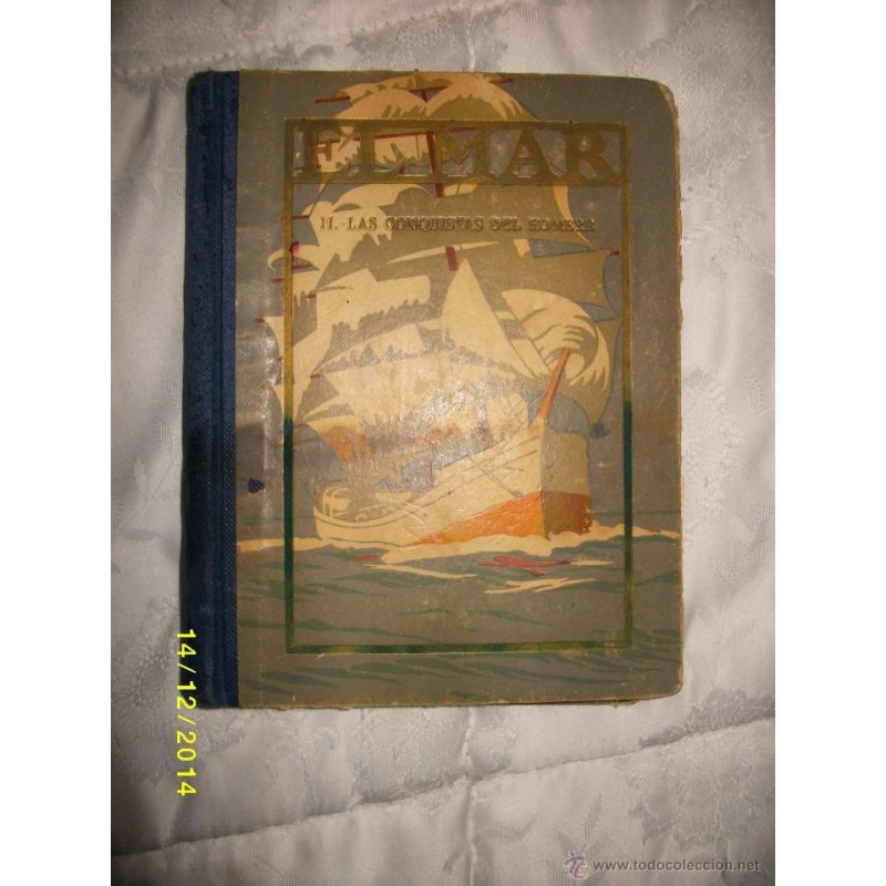 EL MAR II-LAS CONQUISTAS DEL HOMBRE -AÑO1939. EL MAR II-LAS CONQUISTAS DEL HOMBRE -AÑO1939.