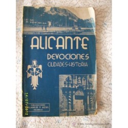 ALICANTE DEVOCIONES CIUDADES Y HISTORIA. AÑO 1940.