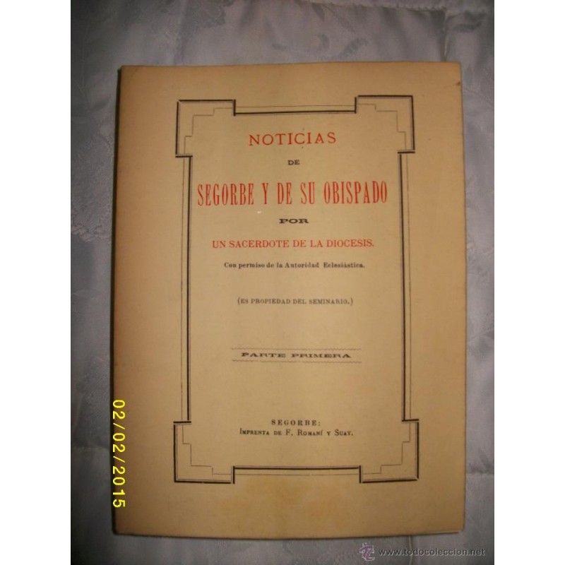 NOTICIA DE SEGORBE Y DE SU OBISPADO POR UN SACERDOTE DE LA DIOCESIS 1983 NOTICIA DE SEGORBE Y DE SU OBISPADO POR UN SACERDOTE DE LA DIOCESIS 1983