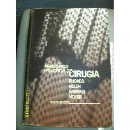 PRINCIPIOS Y PRACTICA DE CIRUGIA -AÑO 1972.