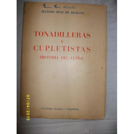 TONADILLERAS Y CUPLETISTAS. HISTORIA DEL CUPLÉ. DÍAZ DE QUIJANO. 1960