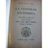 LA SANTIDAD ESCONDIDA. Vida y Obra de Fray Luis Amigó Ferrer, Obispo y Fundador, Valencia1958