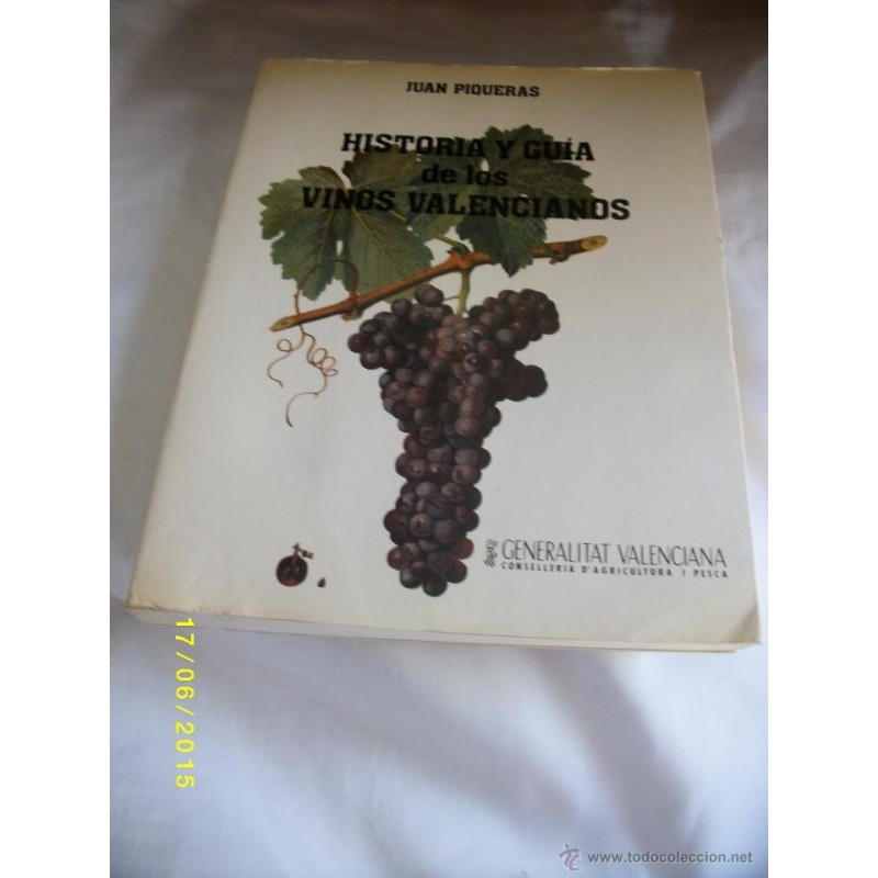 HISTORIA Y GUIA DE LOS VINOS VALENCIANOS. AÑO 1986.