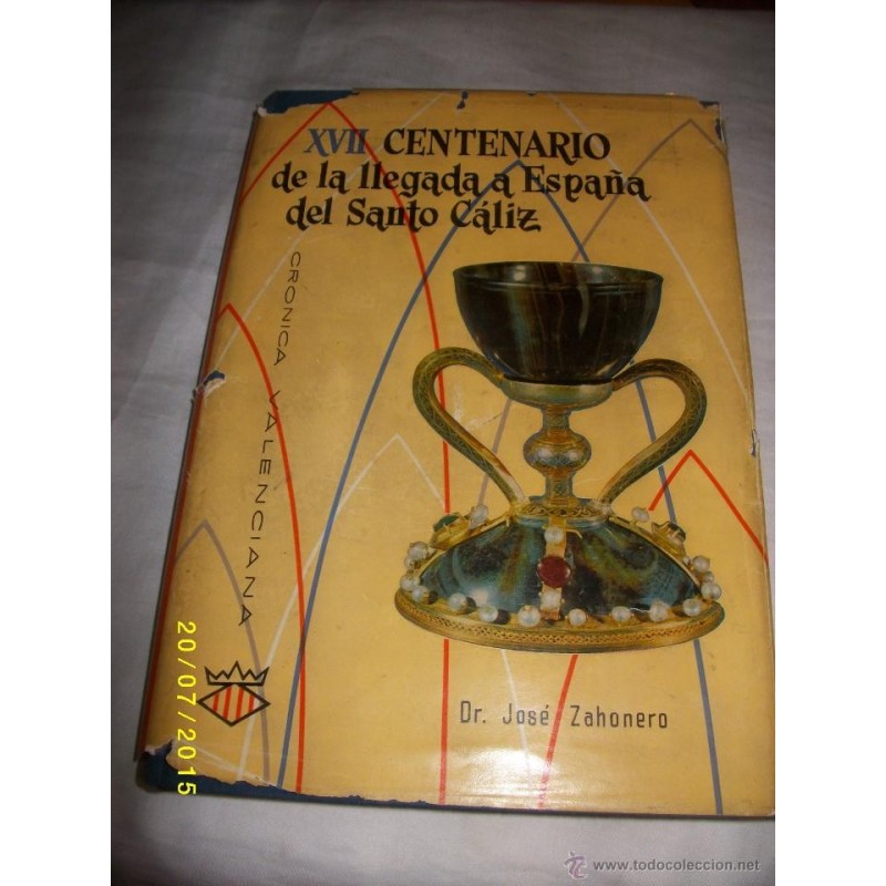 XVII CENTENARARIO DE LA LLEGADA A ESPAÑA DEL SANTO CALIZ 1961 XVII CENTENARARIO DE LA LLEGADA A ESPAÑA DEL SANTO CALIZ 1961