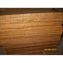 HISTORIA DE LA CRUZADA ESPAÑOLA. Ediciones Españolas S.A. 1ª Edición. 1939-1943. 8 VOL