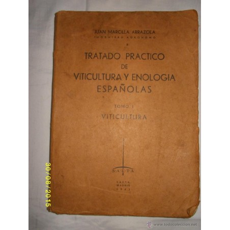 TRATADO PRACTICO DE VITICULTURA Y ENOLOGIA ESPAÑOLAS- TOMO I -1942