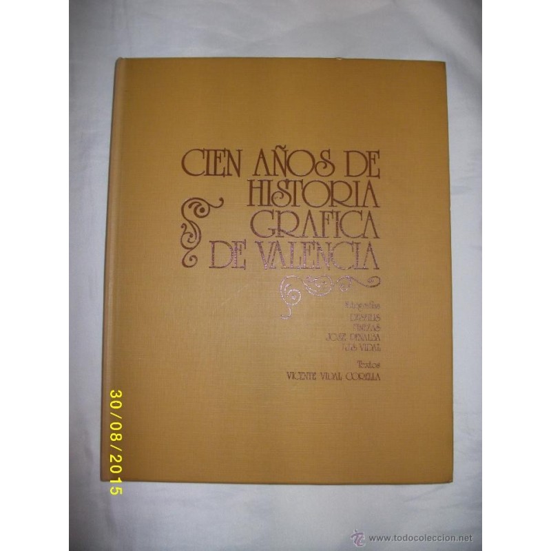 CIEN AÑOS DE HISTORIA GRAFICA DE VALENCA 1980