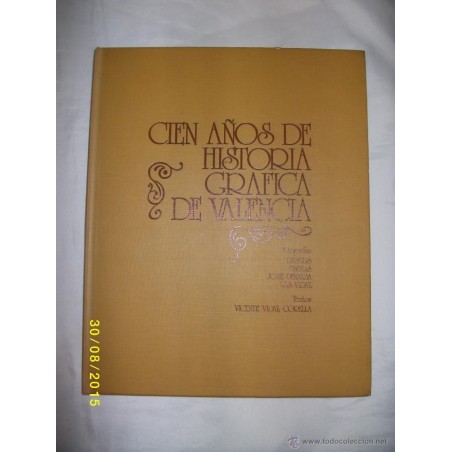 CIEN AÑOS DE HISTORIA GRAFICA DE VALENCA 1980