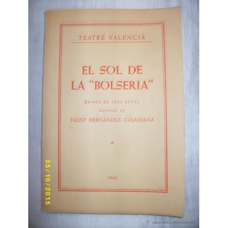 EL SOL DE LA BOLSERIA SAINET EN TRES ACTES ORIGINAL TEATRE VALENCIA 1962