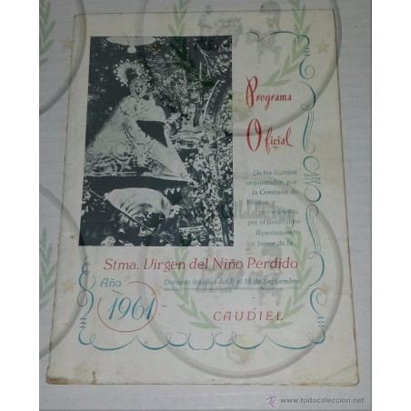 CAUDIEL PROGRAMA OFICIAL STMA. VIRGEN DEL NIÑO PERDIDO AÑO 1961