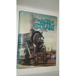 THE AGE OF STEAM A CLASSIC ALBUM OF AMERICAN RAILROADING 1990