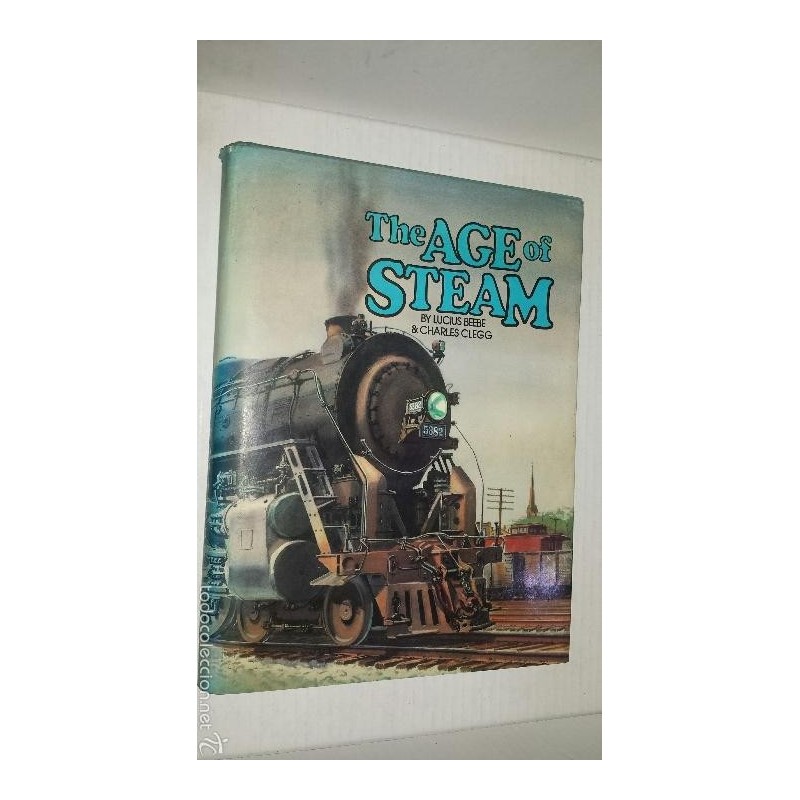THE AGE OF STEAM A CLASSIC ALBUM OF AMERICAN RAILROADING 1990