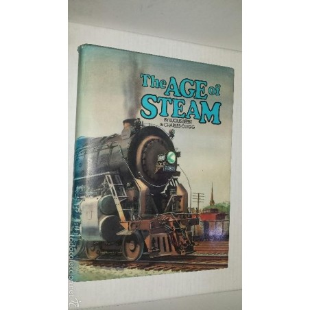 THE AGE OF STEAM A CLASSIC ALBUM OF AMERICAN RAILROADING 1990