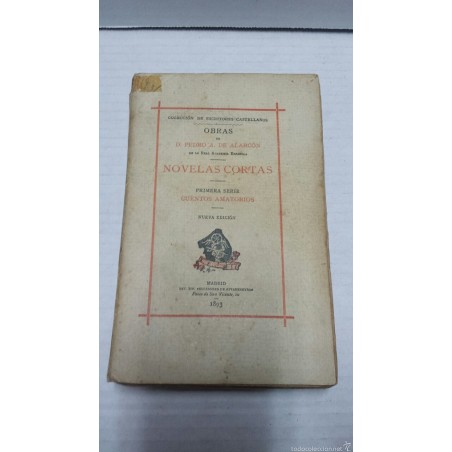 CUENTOS AMATORIOS NOVELAS CORTAS DON PEDRO ANTONIO DE ALARCON 1893