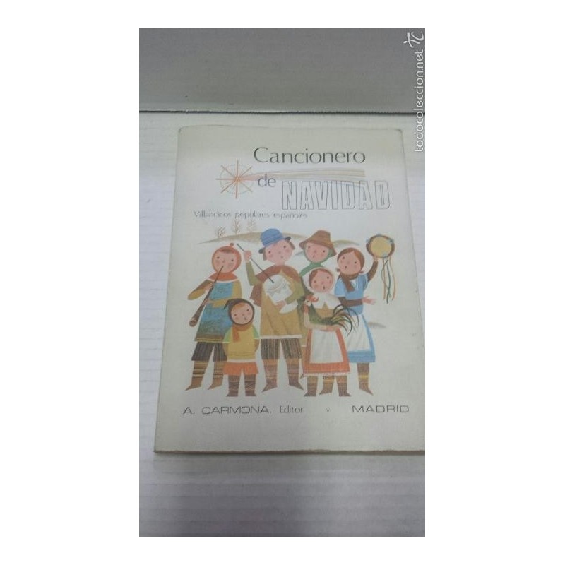 CANCIONERO DE NAVIDAD -VILLANCICOS POPULARES ESPAÑOLES-AÑO 1969.