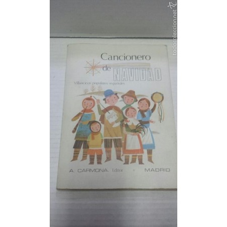 CANCIONERO DE NAVIDAD -VILLANCICOS POPULARES ESPAÑOLES-AÑO 1969.
