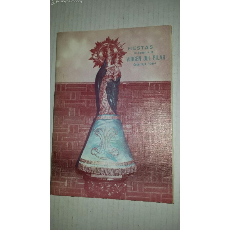 CATARROJA FIESTAS EN HONOR A LA VIRGEN DEL PILAR 1984