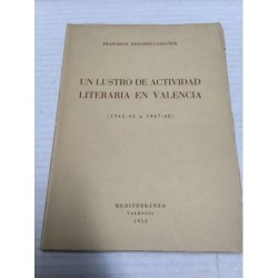 UN LUSTRO DE ACTIVIDAD LITERARIA EN VALENCIA 1942-1943 a 1947-1948