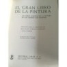 EL GRAN LIBRO DE LA PINTURA. LAS OBRAS MAESTRAS DE LA PINTURA EN LOS MUSEOS MÁS FAMOSOS 1963