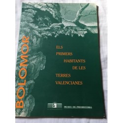 COVA DEL BOLOMOR. EL PRIMER HABITANTS DE LES TERRES VALENCIANES 1997.